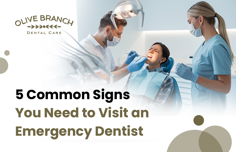 5 Common Signs You Need to Visit an Emergency Dentist